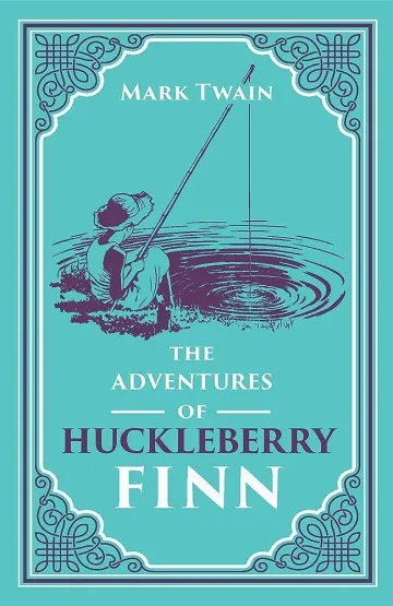 The Adventures of Huckleberry Finn