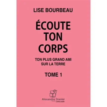 Écoute ton corps Tome 1